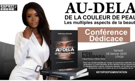 Conférence-Dédicace à Paris Samedi 18 janvier 2025 : « Au-delà de la couleur de peau » par Halimatou Shaadia